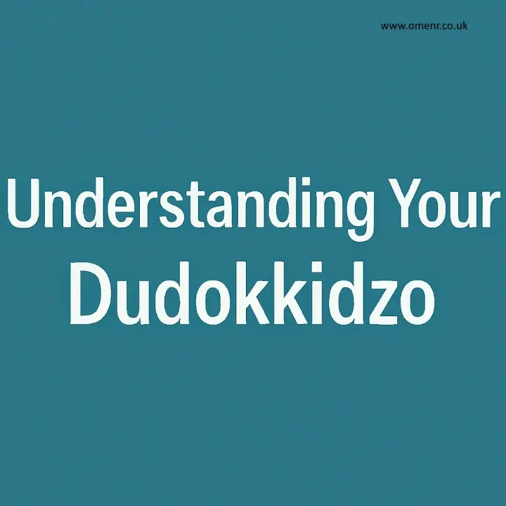 Understanding Your Dudokkidzo